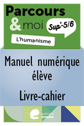 Parcours & moi Sup' 3e degré - Manuel numérique élève-lc : 2. L'Humanisme